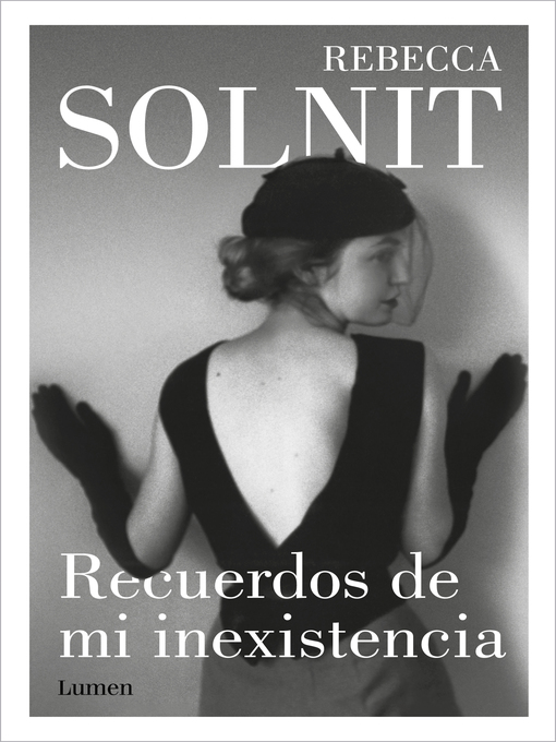 Title details for Recuerdos de mi inexistencia by Rebecca Solnit - Wait list